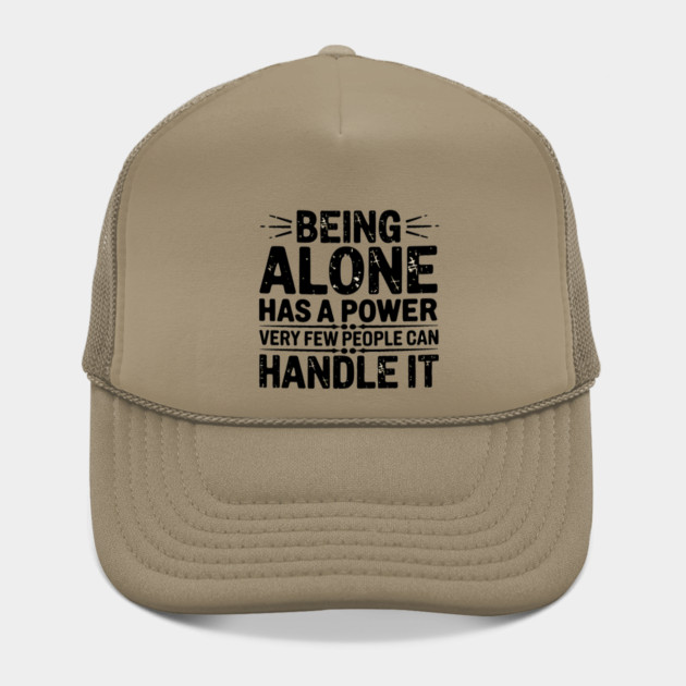 Inspirational Quote, Being Alone Has a Power by logiamerch