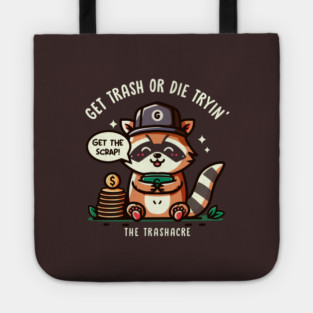 GET TRASH OR DIE TRYIN' Tote