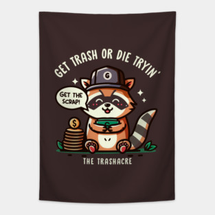 GET TRASH OR DIE TRYIN' Tapestry