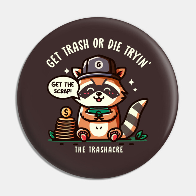GET TRASH OR DIE TRYIN' Pin by Fabrik