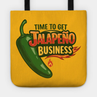 Time to Get Jalapeño Business Tote