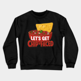 Let’s Get Chip-Faced Crewneck Sweatshirt