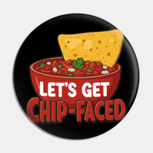 Let’s Get Chip-Faced Pin