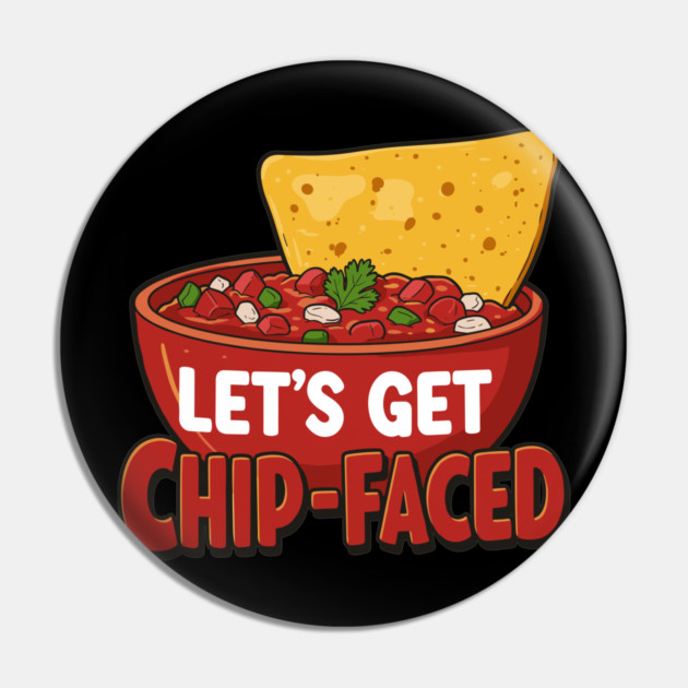 Let’s Get Chip-Faced Pin by enrynz