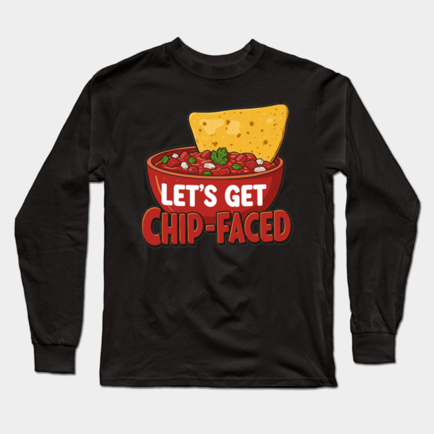 Let’s Get Chip-Faced Long Sleeve T-Shirt by enrynz