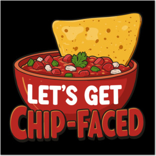 Let’s Get Chip-Faced Posters and Art