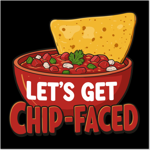 Let’s Get Chip-Faced Wall Art by enrynz