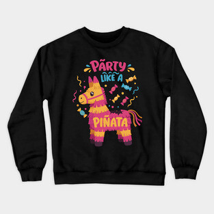 Party Like a Piñata Crewneck Sweatshirt