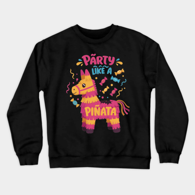 Party Like a Piñata Crewneck Sweatshirt by enrynz