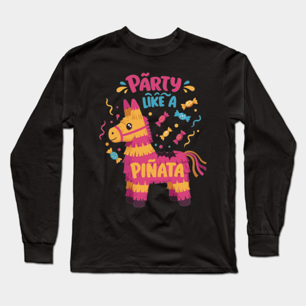 Party Like a Piñata Long Sleeve T-Shirt by enrynz