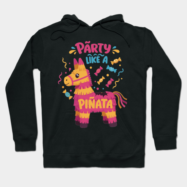 Party Like a Piñata Hoodie by enrynz