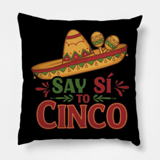 Say Sí to Cinco Pillow