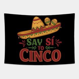 Say Sí to Cinco Tapestry