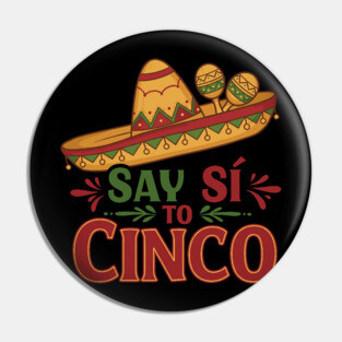 Say Sí to Cinco Pin