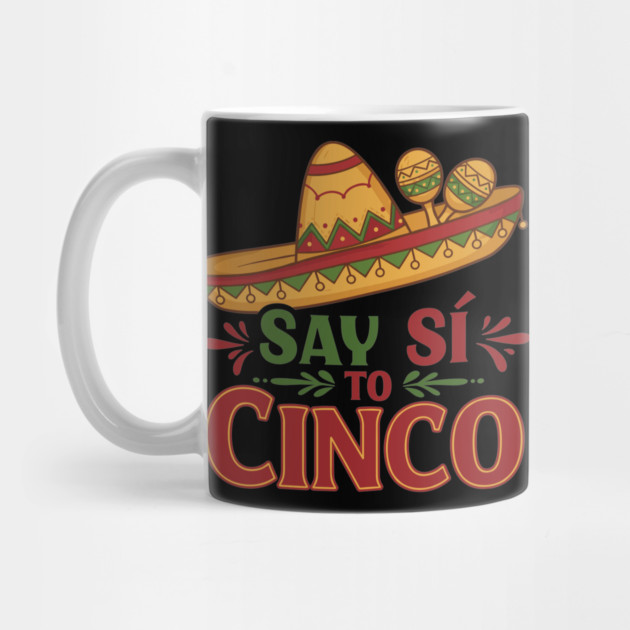 Say Sí to Cinco by enrynz