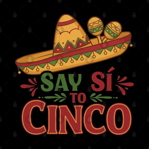 Say Sí to Cinco by enrynz