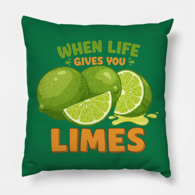 When Life Gives You Limes Pillow by enrynz