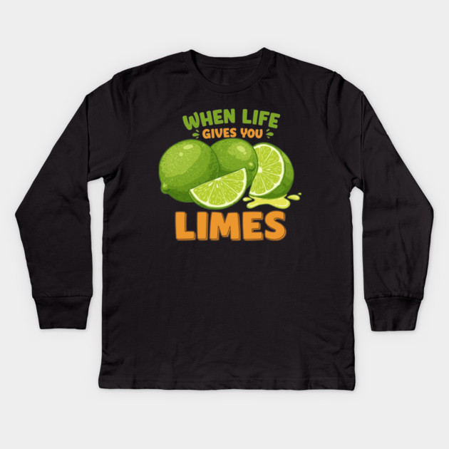 When Life Gives You Limes Kids Long Sleeve T-Shirt by enrynz
