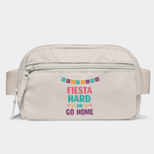 Fiesta Hard or Go Home Bag