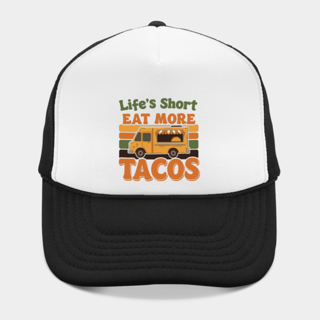 Life’s Short, Eat More Tacos by enrynz
