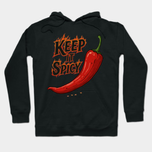 Keep It Spicy Hoodie