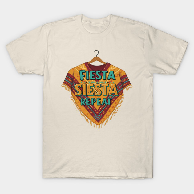 Fiesta, Siesta, Repeat T-Shirt by enrynz