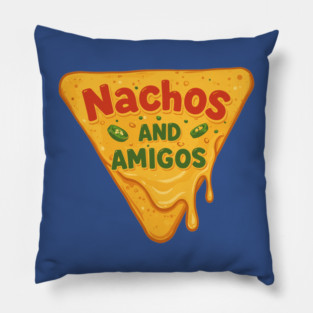 Nachos and Amigos Pillow