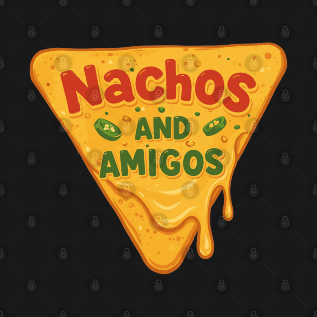 Nachos and Amigos by enrynz