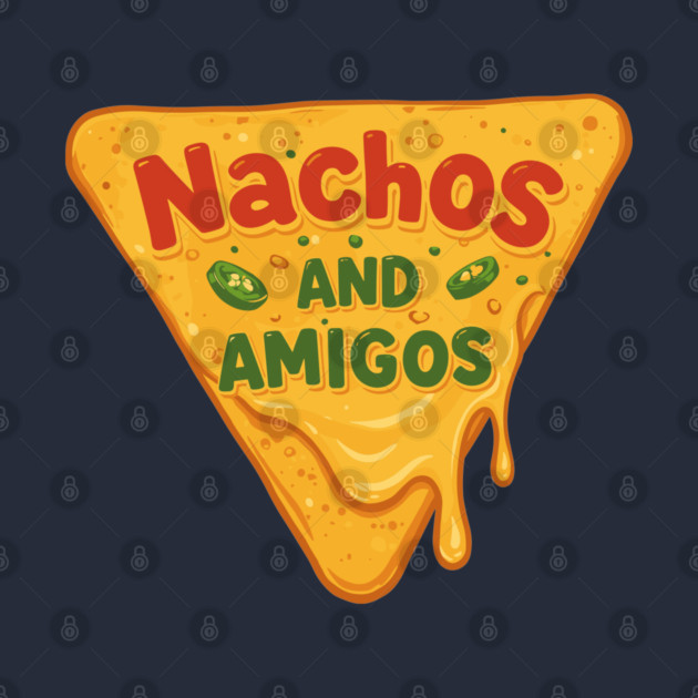 Nachos and Amigos by enrynz