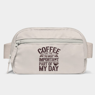 Coffee Is the Most Important Part of My Day Bag