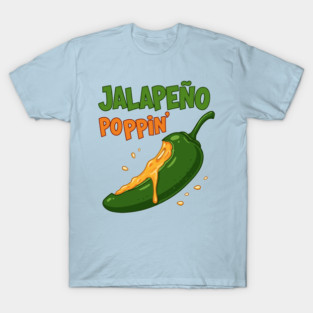 Jalapeño Poppin’ T-Shirt