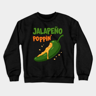 Jalapeño Poppin’ Crewneck Sweatshirt