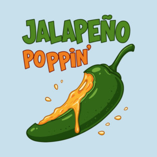 Jalapeño Poppin’ T-Shirt