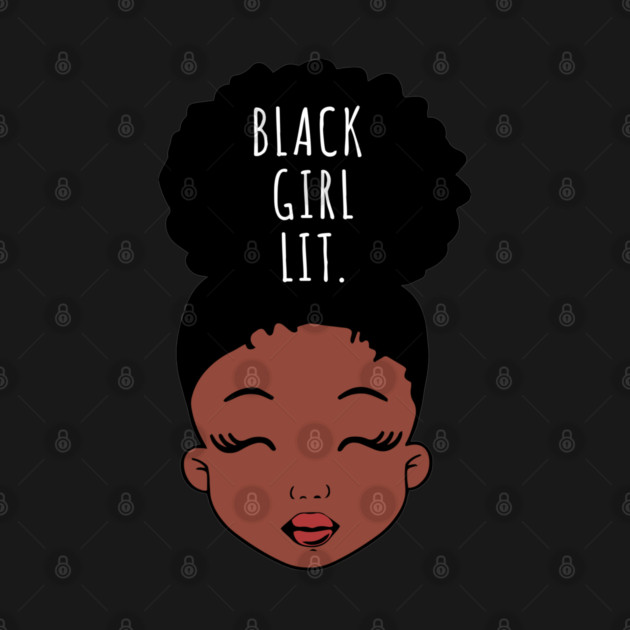 Black Girl Lit., African American Girl, Black Girl Magic by UrbanLifeApparel