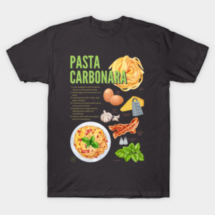 Pasta Carbonara - Italian Classic Recipe T-Shirt