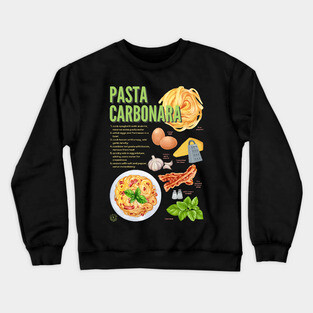 Pasta Carbonara - Italian Classic Recipe Crewneck Sweatshirt