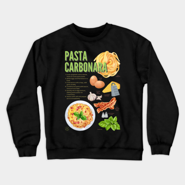 Pasta Carbonara - Italian Classic Recipe Crewneck Sweatshirt by TuncGK