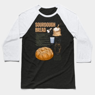 Sourdough Bread Recipe - Rustic Baking Art Baseball T-Shirt