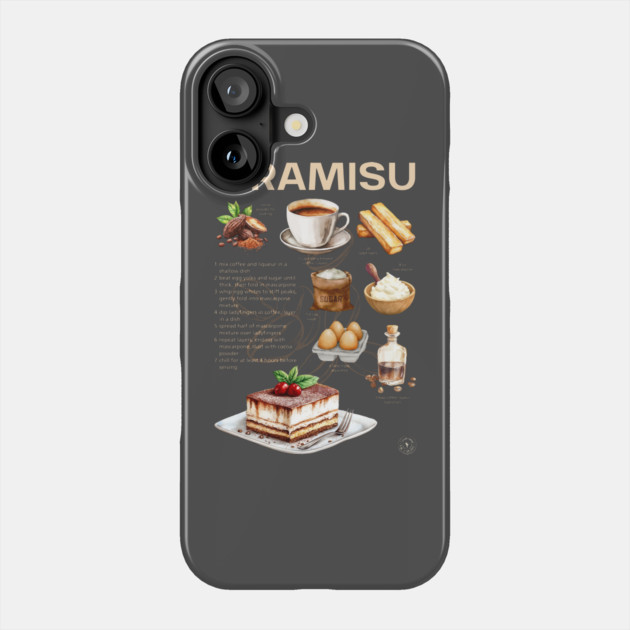 Tiramisu Recipe - Italian Dessert Art Phone Case by TuncGK
