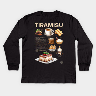 Tiramisu Recipe - Italian Dessert Art Kids Long Sleeve T-Shirt