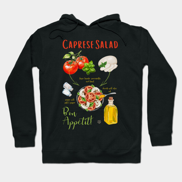 Caprese Salad Recipe - Italian Food Art Hoodie by TuncGK