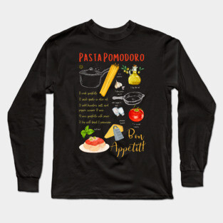 Pasta Pomodoro - Classic Italian Recipe Long Sleeve T-Shirt