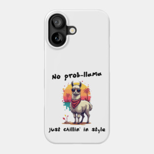No Prob-Llama: Embracing Chill Vibes Phone Case