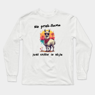 No Prob-Llama: Embracing Chill Vibes Long Sleeve T-Shirt
