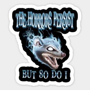 Funny Bootleg Retro Flaming Possum Opossum, Horrors Persist Sticker