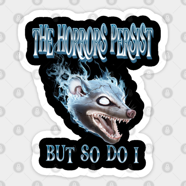 Funny Bootleg Retro Flaming Possum Opossum, Horrors Persist Sticker by Luxinda
