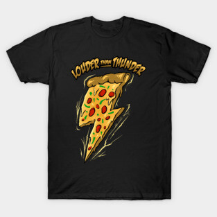 the power of pizza T-Shirt