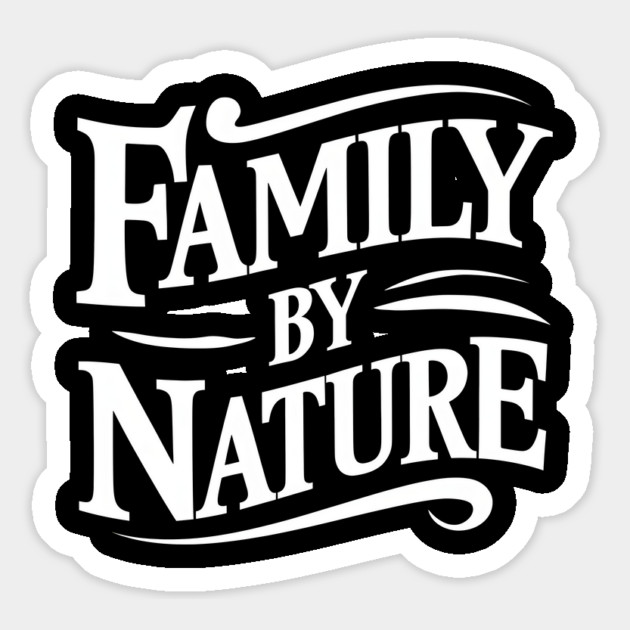 Family By Nature Magnet by Douglas's Store 1
