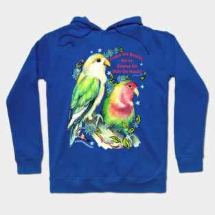 Come On Bestie, We're Gonna Go Shit On Nazis Hoodie