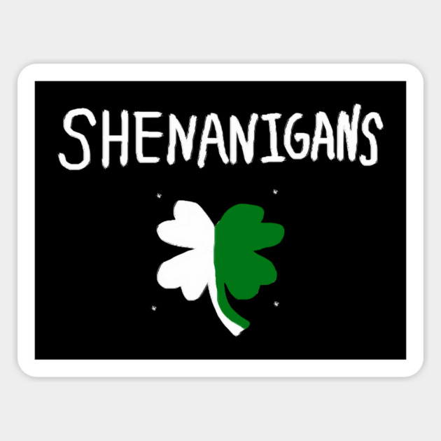 Shenanigans Shamrock Magnet by Creatifly Graphic Tees